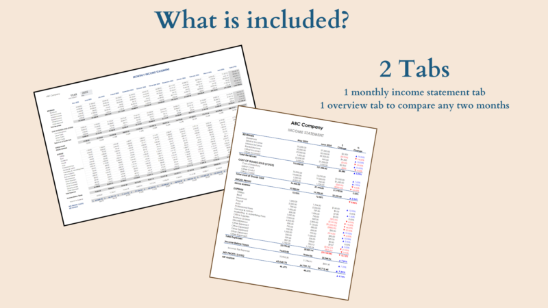 What's included, 2 tabs: a monthly income statement tab and an overview tab to compare any two months.