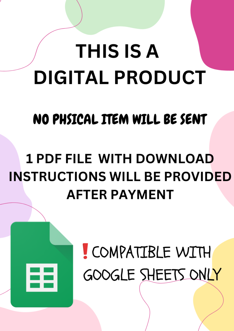 This is a digital product; no physical item is sent. One PDF with download instructions is provided after payment. Works with Google Sheets only.
