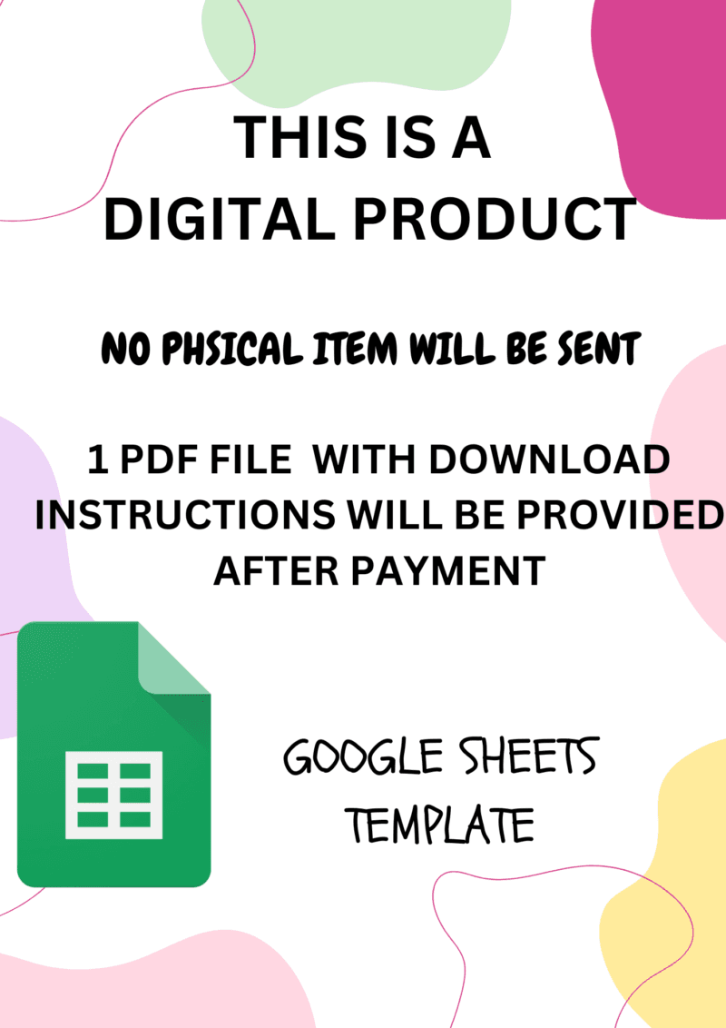 This is a digital product; no physical item is sent. One PDF with download instructions is provided after payment. Google Sheets template.
