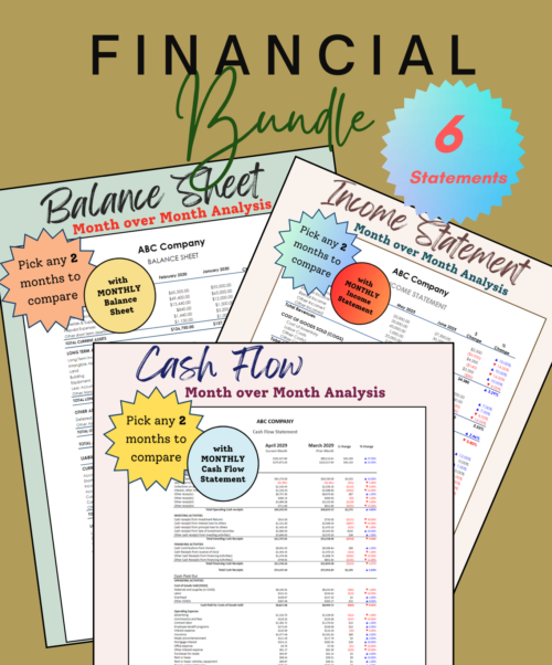 Financial bundle of 6 statements: balance sheet, income statement and cash flow month-over-month analyses, where any two months can be compared, each with its monthly statement.