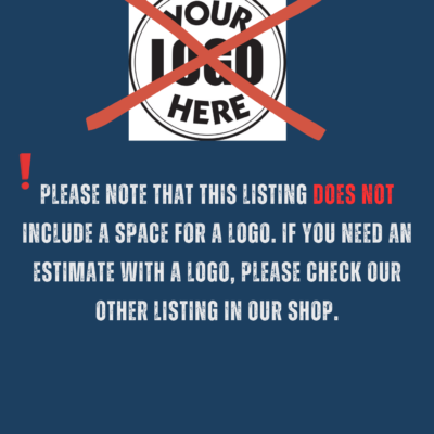 This listing does not include a space for a logo. An estimate with a logo is a separate listing in the shop.
