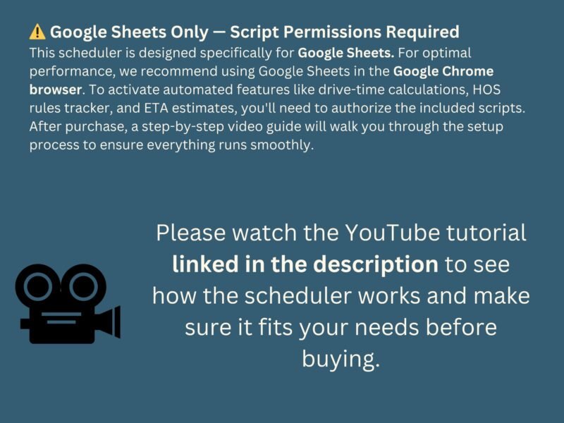Google Sheets only, with script permissions required for drive-time calculations, the HOS rules tracker and ETA estimates. Google Chrome is recommended, a setup video guide is included, and a YouTube tutorial is linked in the description.