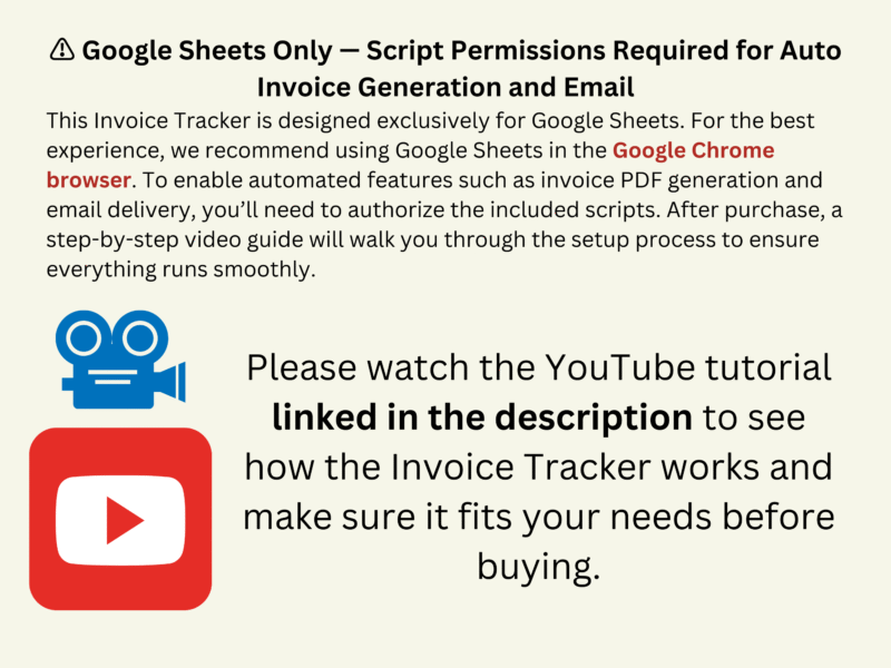 Google Sheets only, with script permissions required for automatic invoice PDFs and email. Google Chrome is recommended, a setup video guide is included after purchase, and a YouTube tutorial is linked in the description.