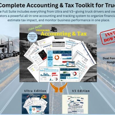 Complete accounting and tax toolkit for truckers: the Full Suite combines the Ultra and V3 editions in Excel and Google Sheets, with instant download.