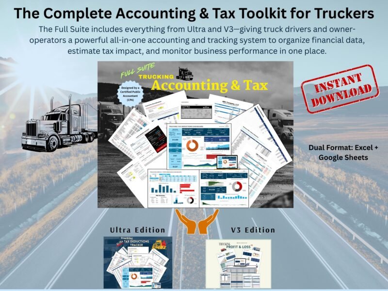 Complete accounting and tax toolkit for truckers: the Full Suite combines the Ultra and V3 editions in Excel and Google Sheets, with instant download.