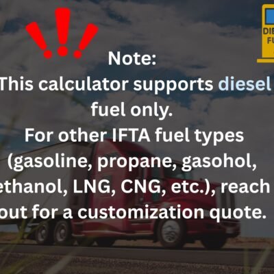 Note: this calculator supports diesel fuel only. Other IFTA fuel types, such as gasoline, propane, ethanol, LNG and CNG, can be added with a customization quote.